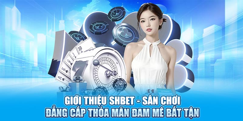 Giới thiệu SHBET chân dung nhà cái uy tín