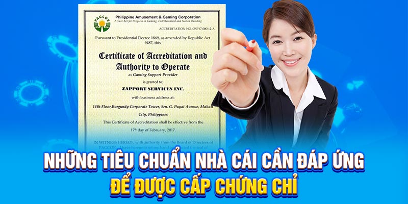 Những tiêu chuẩn nhà cái cần đáp ứng để được cấp chứng chỉ