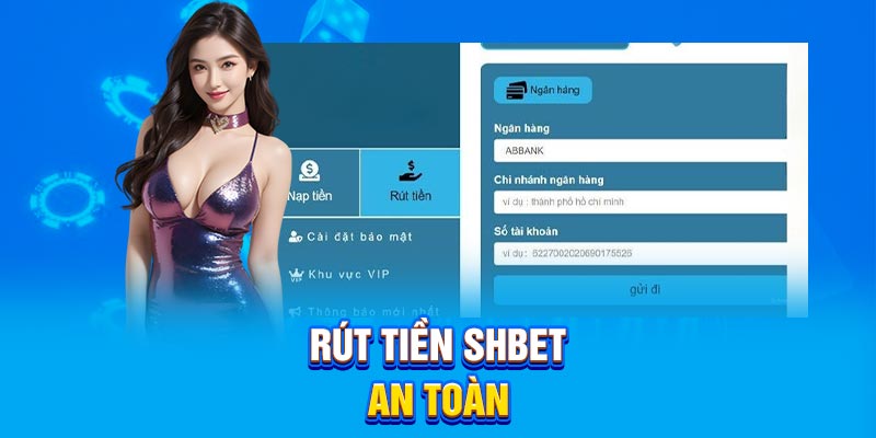 Rút tiền SHBET an toàn