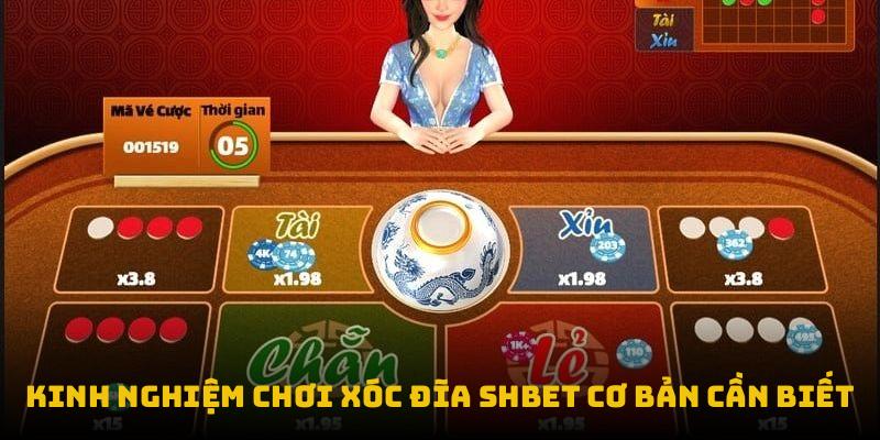 Kinh nghiệm chơi xóc đĩa SHBET cơ bản cần biết