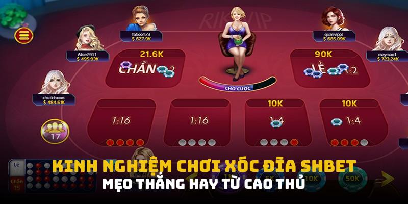 kinh nghiệm chơi xóc đĩa shbet