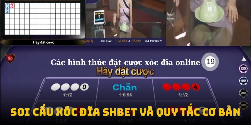Soi cầu xóc đĩa SHBET và quy tắc cơ bản